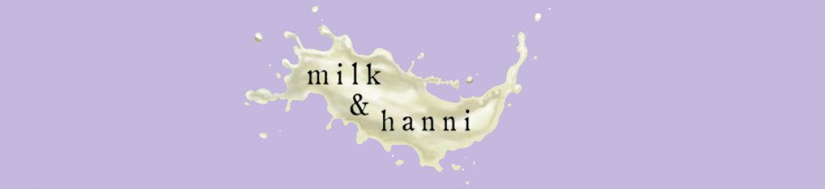 Milk and Hanni